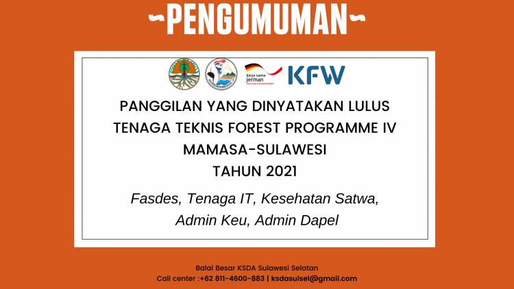 PANGGILAN YANG DINYATAKAN LULUS TENAGA TEKNIS FOREST PROGRAMME IV MAMASA-SULAWESI 2021